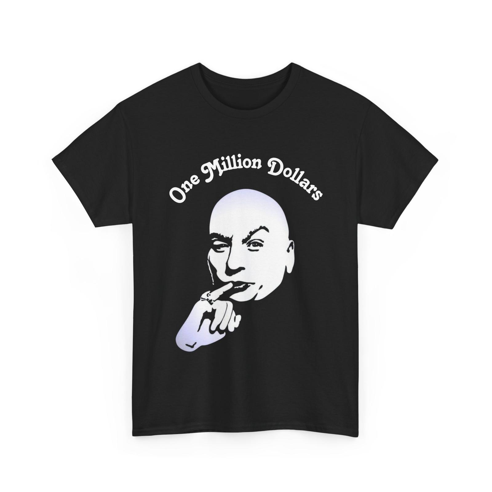 

26 Dr. Evil One Million Dollars Graphic Tee - Heavy Cotton T-Shirt for Humor Lovers Unisex T-Shirt M