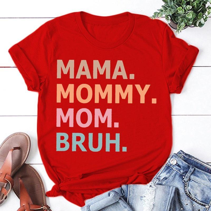 Fashion Shirt Women T-Shirt Mother Day Mama Mommy Mom Bruh Print Short Sleeve Casual Tee Tops