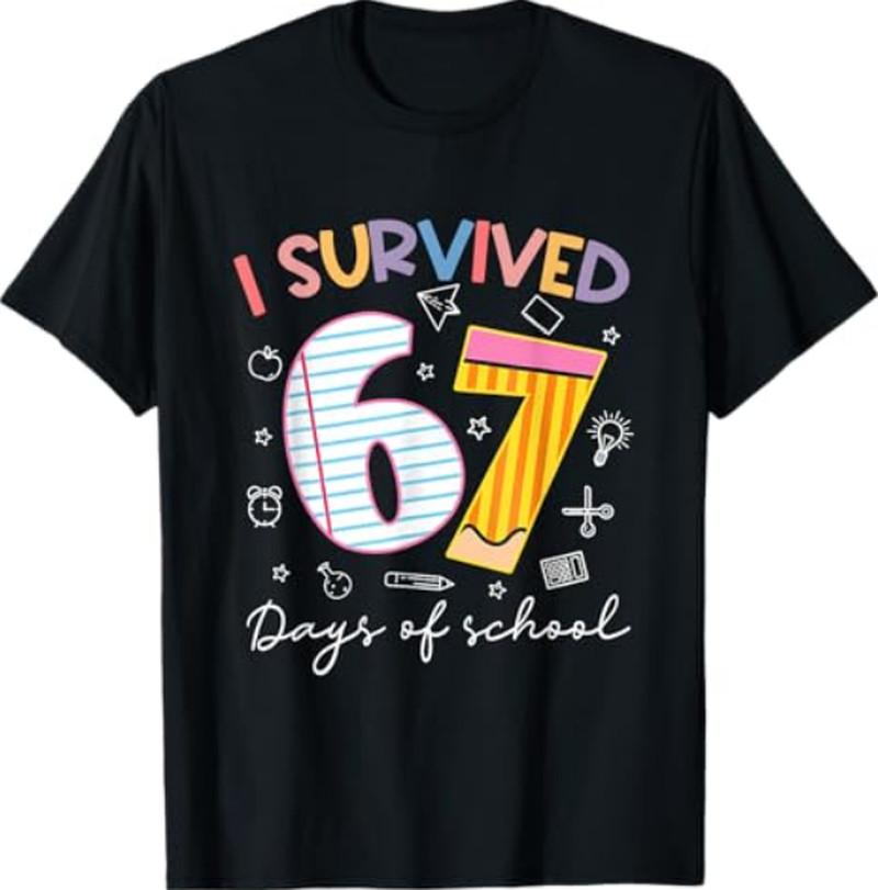 

I Survived 67 Days Of School Six Seven Meme Teacher Student T-Shirt 2XL