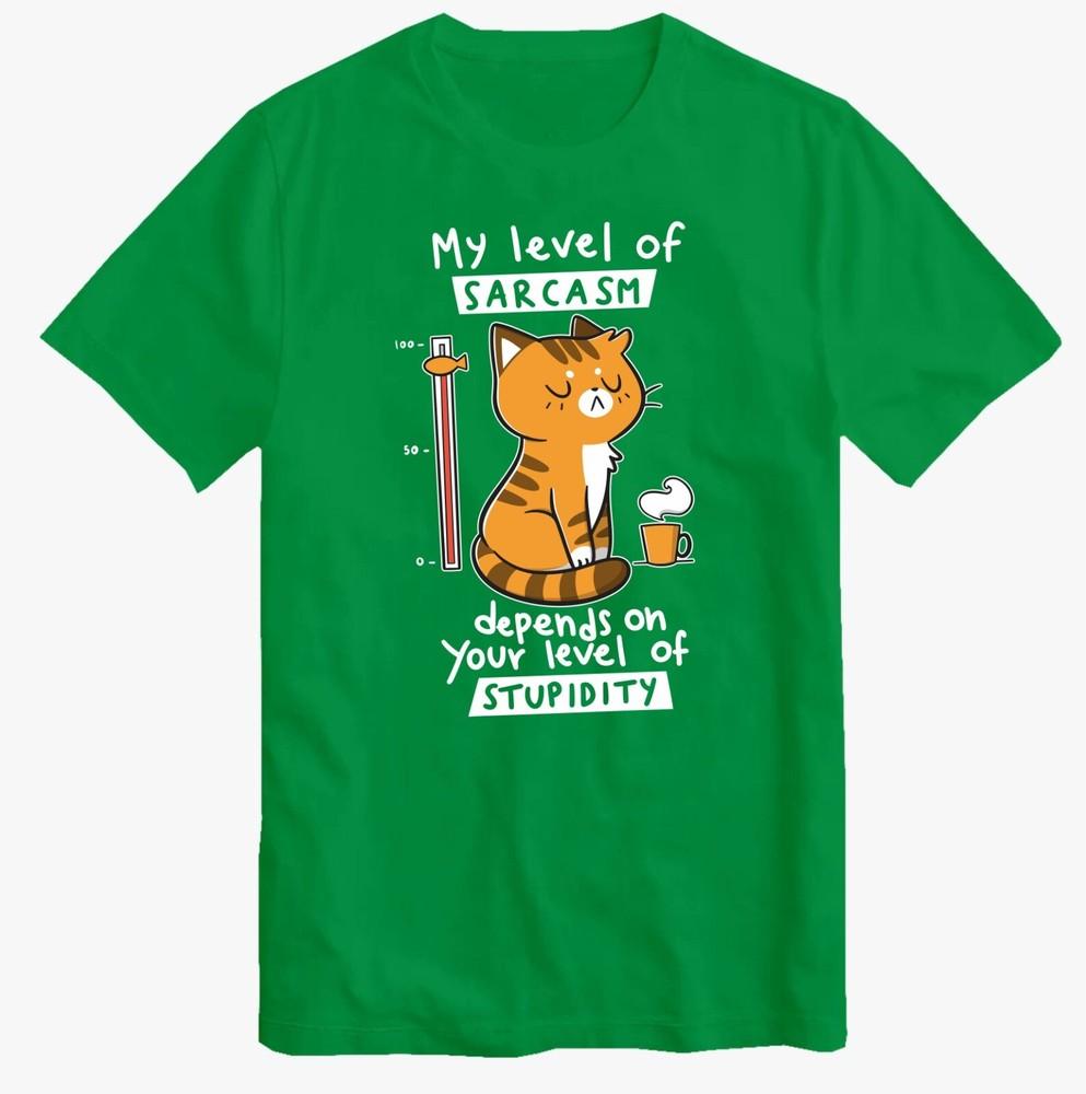 Sarcastic Joke Depends On Your Level Of Stupidity Sarcasm Tshirt Cats Coffee S