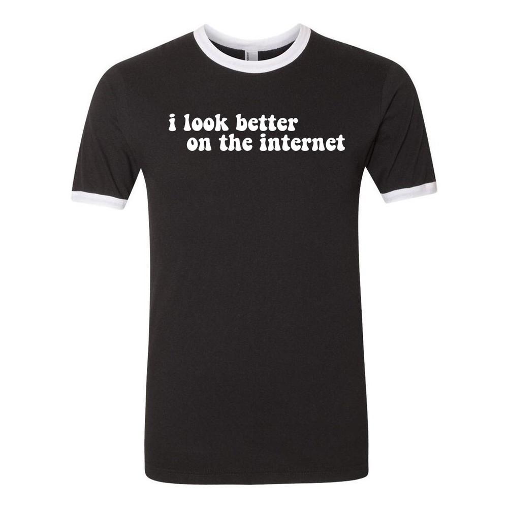 Unisex Ringer Tee T-shirt Cotton Novelty I Look Better On The Internet Unisex T-Shirt S