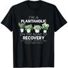 Funny Plant Lover Gardener Plantaholic On Road To Recovery T-Shirt