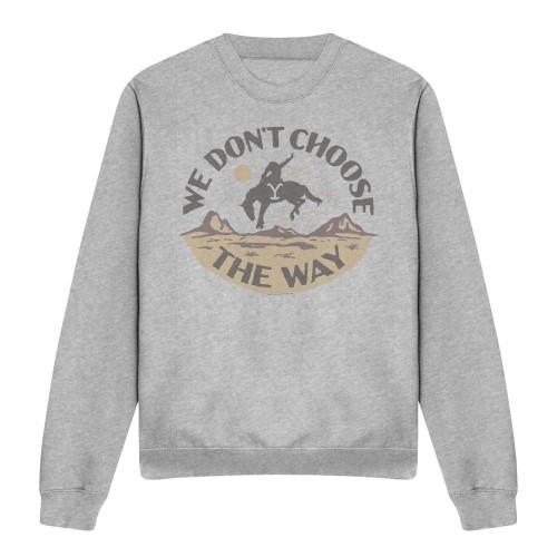 Yellowstone Unisex Adult We Don´t Choose The Way Sweatshirt