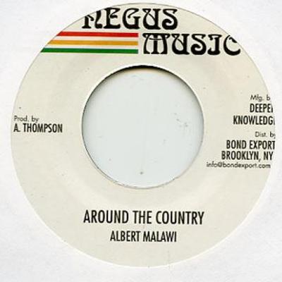 7-Zoll Schallplatte ALBERT MALAWI - Around The Country DKR139 Negus Music 198- US Reggae, Ska & Dub