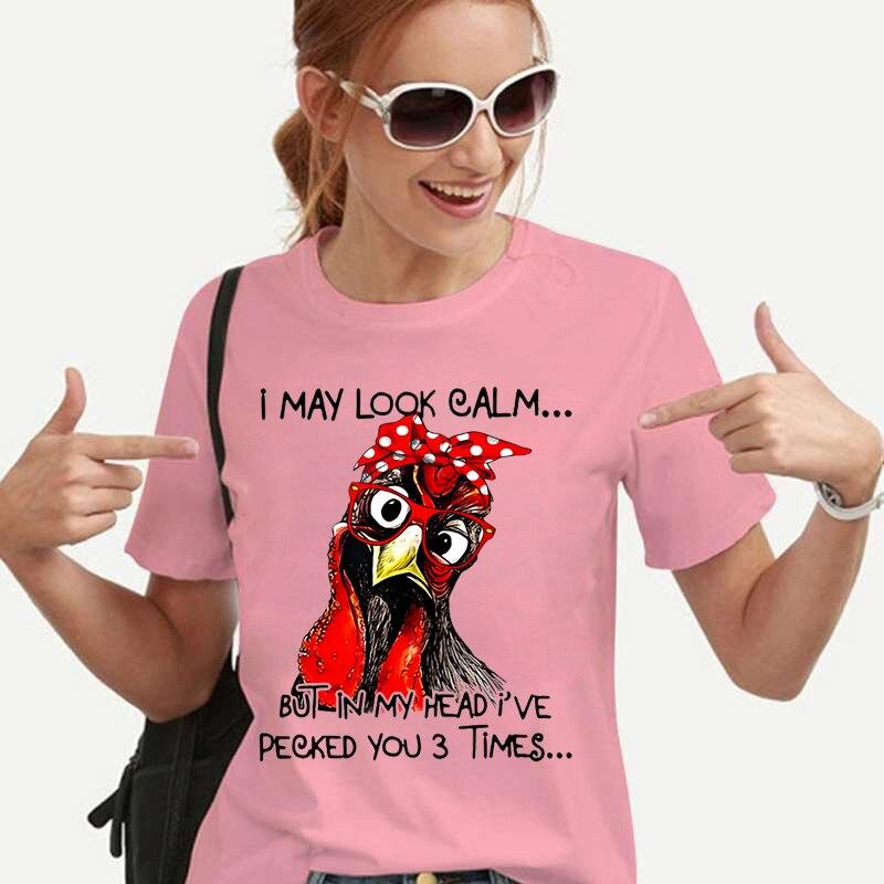 I May Look Calm Funny Farmer Sarcastic Chicken Graphic Tees Women T Shirt Women T-shirt Fashion T-shirt Casual Female Tshirt