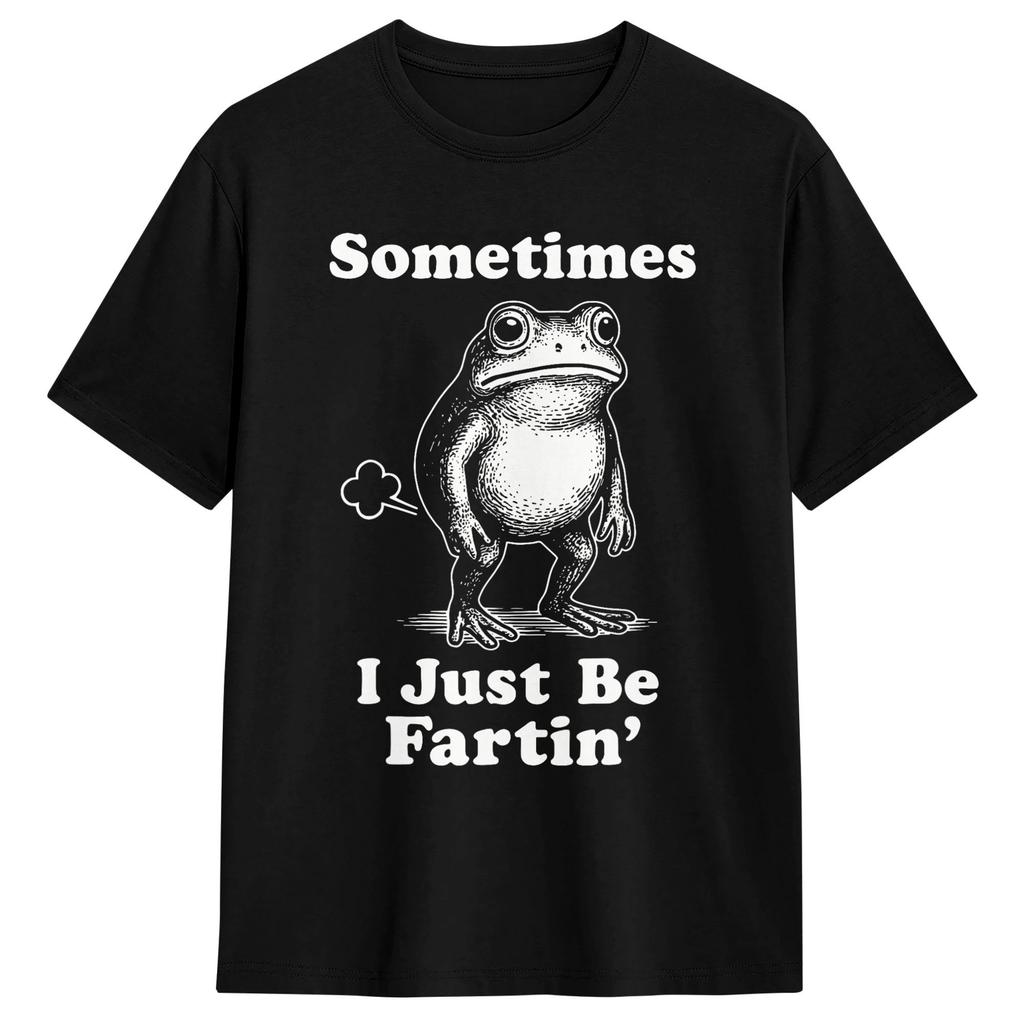 Unisex Sometimes I Just Be Fartin Frog Tshirts 100 Cotton Tees Summer Y2k Basic Shortsleeved Tshirt Oneck Fashion Loose Tshirt