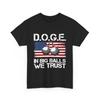 D.O.G.E. In Big Balls We Trust Shirt, DOGE American Flag Women Men T-shirt