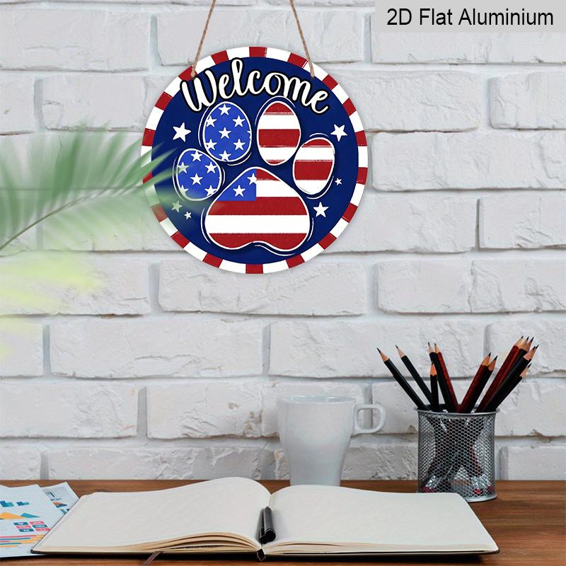 2D Flat Welcome 4th of July Dog Cat Paw Prints Aluminum Sign, Patriotic America Aluminum Sign Door Hanger Outdoor/Indoor Decor, for Home, Office