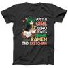 Just A Girl Who Loves Anime Ramen and Sketching Japan Anime T-Shirt TRU Sweatshirt Hoodie Tanktop Womens Mens Black