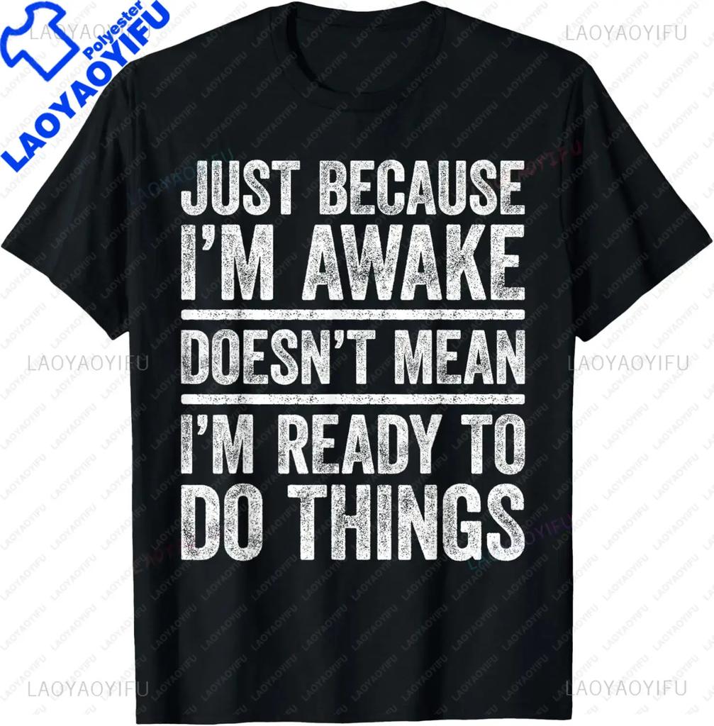 S5XL Funny Birthday Gift Just Because Im Awake Tshirt for Tweens and Teens Unisex Clothing Custom Streetwear Graphic T Shirts