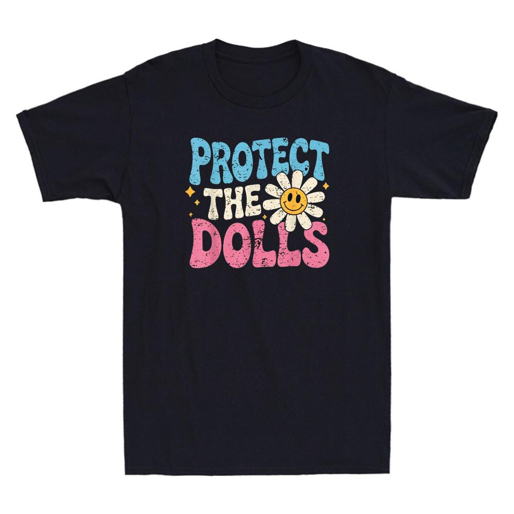 Protect The Dolls Shirt Funny Protect The Dolls Design Quote Retro Men s T-Shirt XXL