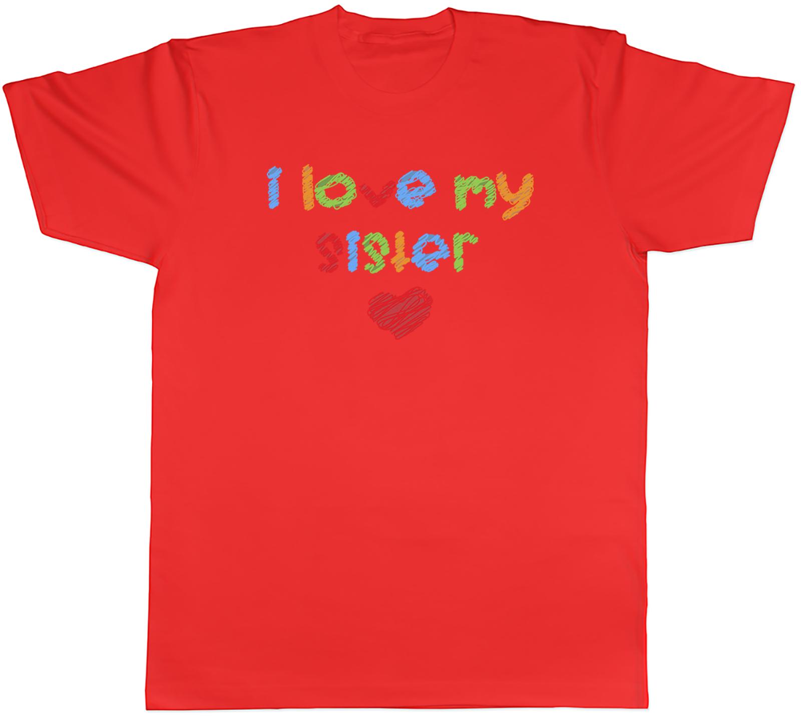 I Love My sister Unisexs Unisex TShirt Tee S