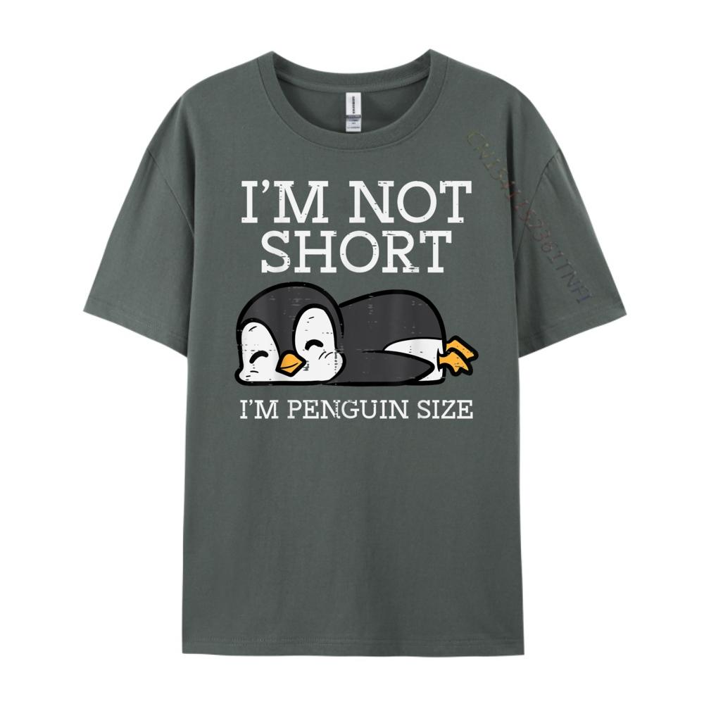Im Not Short Penguin Size Height Unisexs Shirts Graphic Tee Camiseta Masculina T Shirt for Unisex Slogan Tees