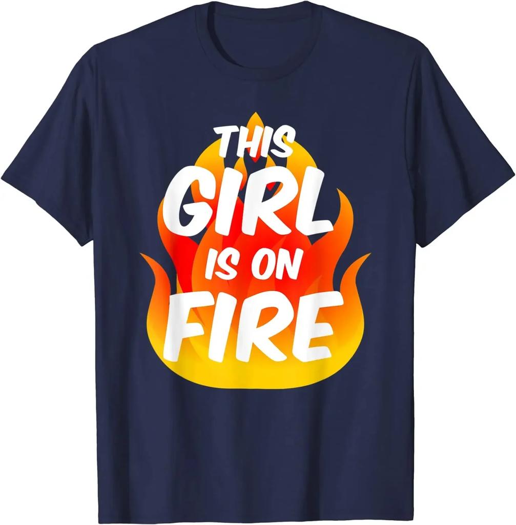 This Girl Is On Fire Lady Woman Power Go Girls T Shirt Graphic T Shirts Casual Cotton Daily Four Seasons Tees Harajuku Tops