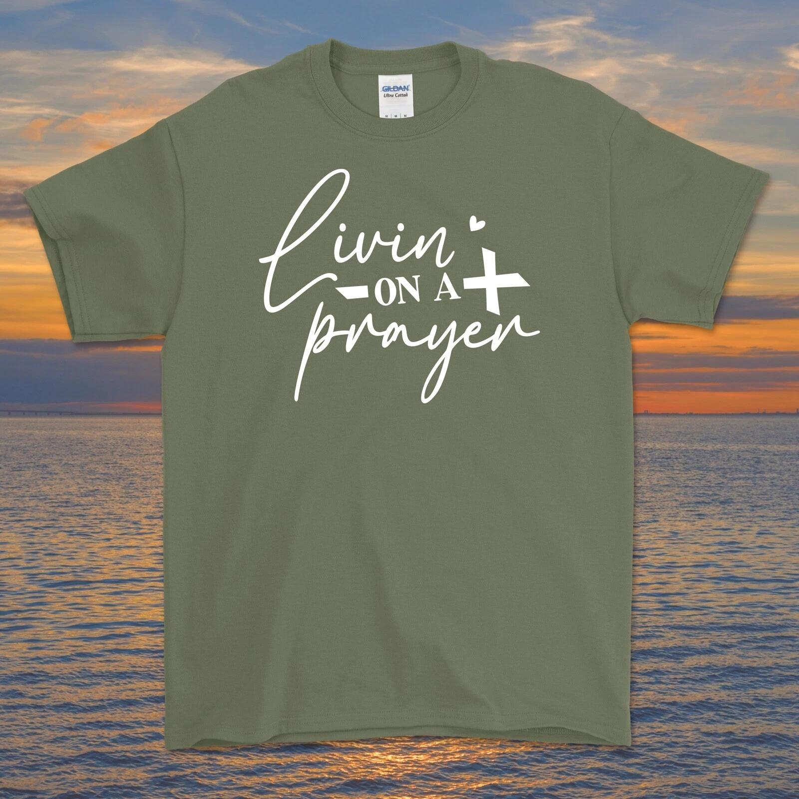 Livin On A Prayer graphic tee shirt | Christian Bible God Psalm Gospel 4XL