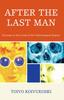 Buch After the Last Man : Excurses To the Limits of the Technological System