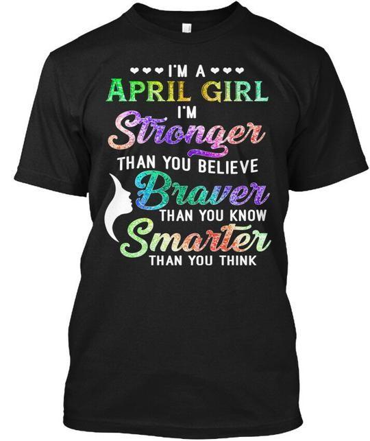 

Im A April Girl T-Shirt Made in the USA Size S to 5XL 4XL