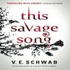 This Savage Song by V. E Schwab Paperback Book 9781785652745