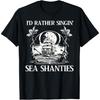 Sea Shanty Song Enthusiasts Shanty Singers T-Shirt(18)