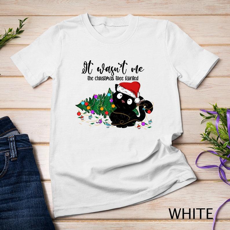 It Was Not Me The Christmas Tree Fainted Cat Cool T-Shirt 140