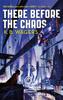 There Before the Chaos by K. B. Wagers Paperback Book 9780356512372