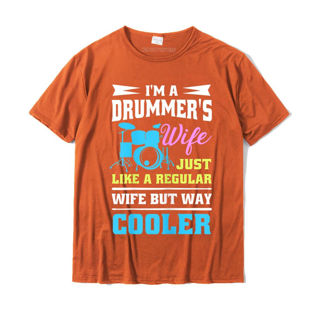 Drum Kit Percussionist Drummer Wife Quote Image Tshirt TShirt Printing Cotton Unisexs Tops T Shirt Printed Coupons Tshirts