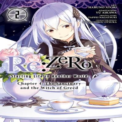 ReZERO Starting Life In Another World Chapter 4 The Sanctuary and the Witch of Greed Vol. 2... 9781975323110