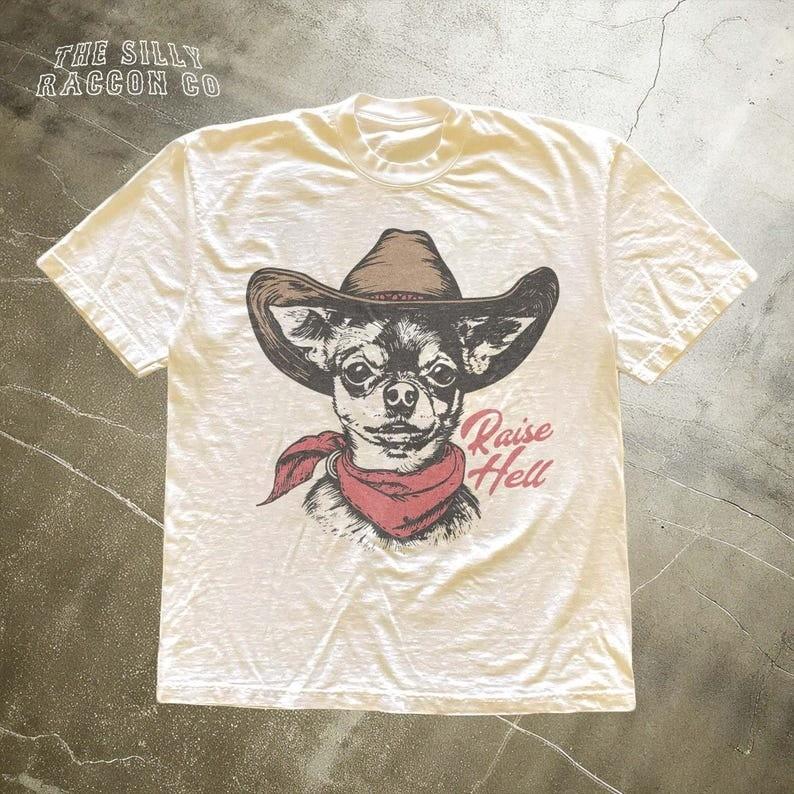 Retro Cowboy Dog Shirt Chihuahua Raise Hell Ironic Tee Ranch Aesthetic Graphic Unisex T-Shirt