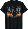 Dry Bones Come Alive Funny Skeleton Dancing T-Shirt Unisex T-Shirt