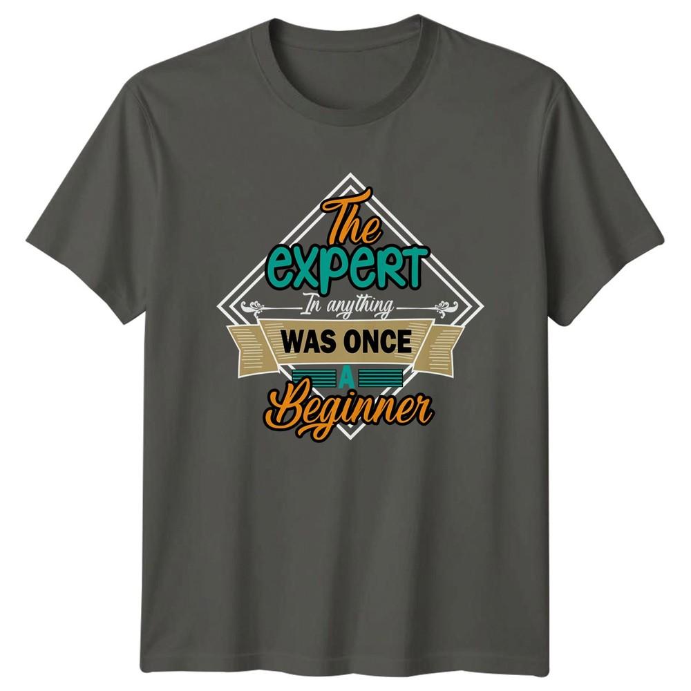 The Expert In Anything Was TShirt Personal Growth Motivation S
