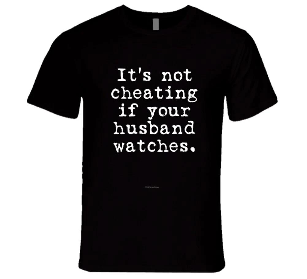 It s Not Cheating If Your Husband Watches Funny Premium Sexy Gift T Shirt M