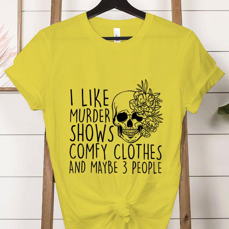 Summer Clothing I Like Murder Shows Comfy Clothes and Maybe 3 People Mom Gifts for Mom Fashion Women Tee T-shirts Graphic Shirt