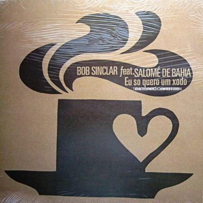 12inch Record BOB SINCLAR, SALOMÉ DE BAHIA - Eu So Quero Um Xodo COL6653088 Columbia 1997 France Dance & Electronica Used