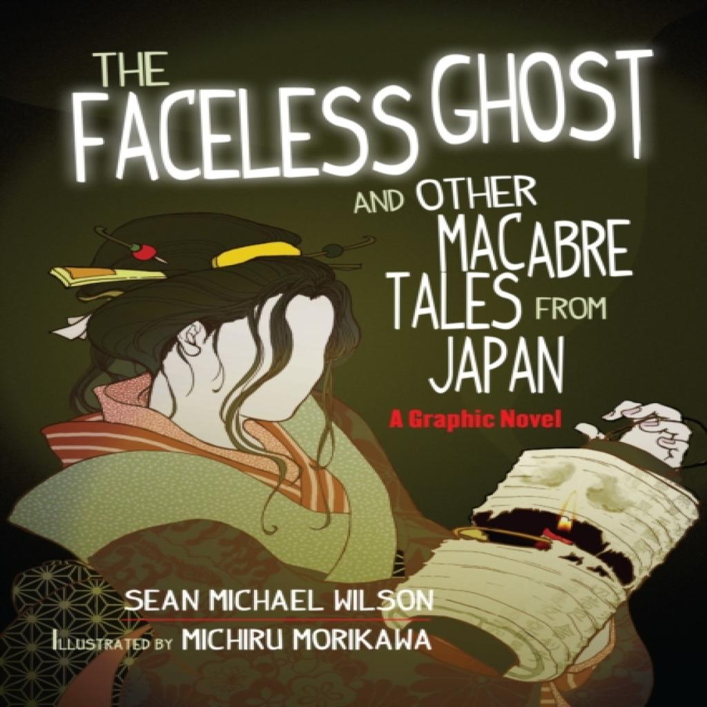 Lafcadio Hearns quotThe Faceless Ghostquot and Other Macabre Tales from Japan by Sean Michael... 9781611801972