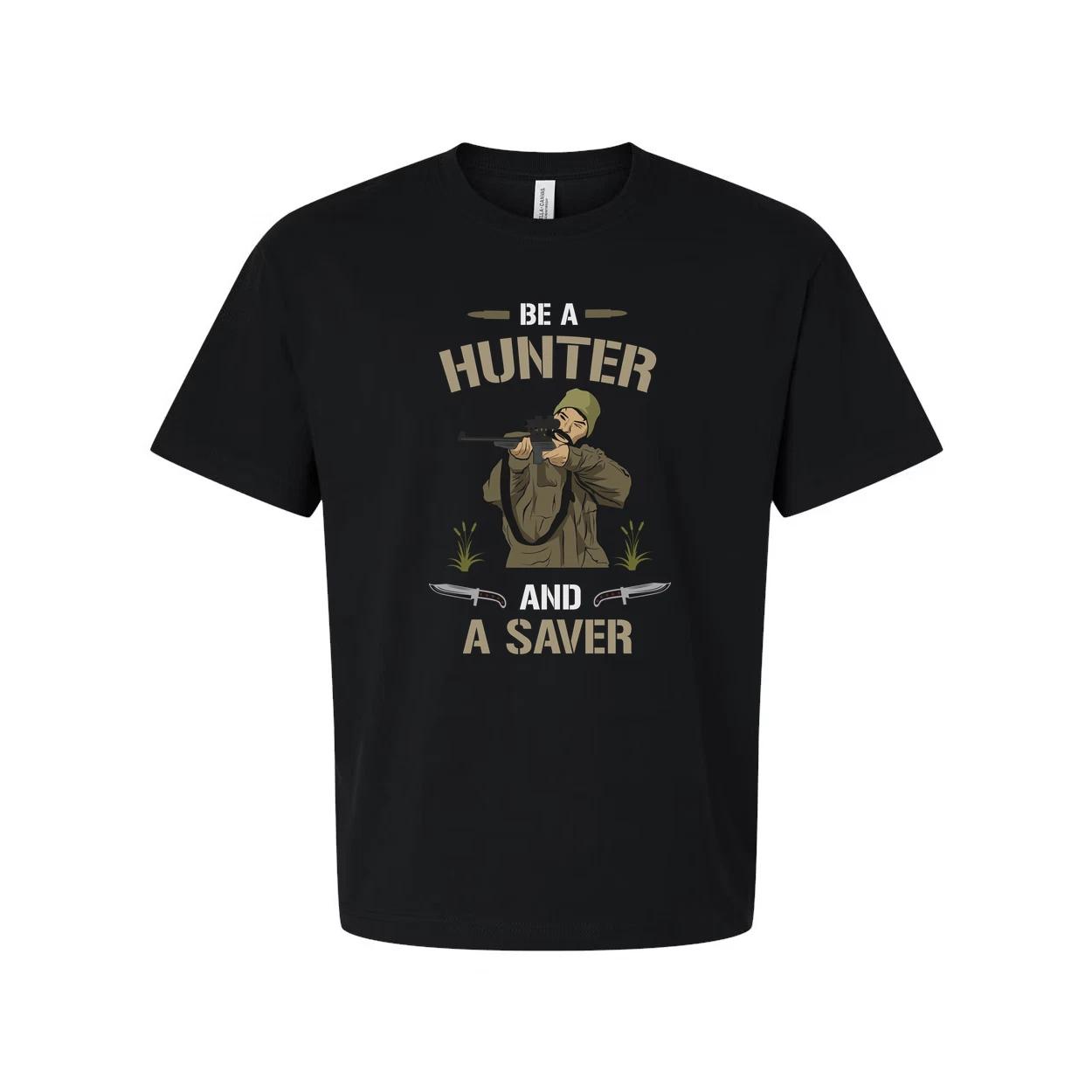

Be a Hunter and a Saver Graphic T Shirt for Outdoor Adventure Enthusiasts and Co S