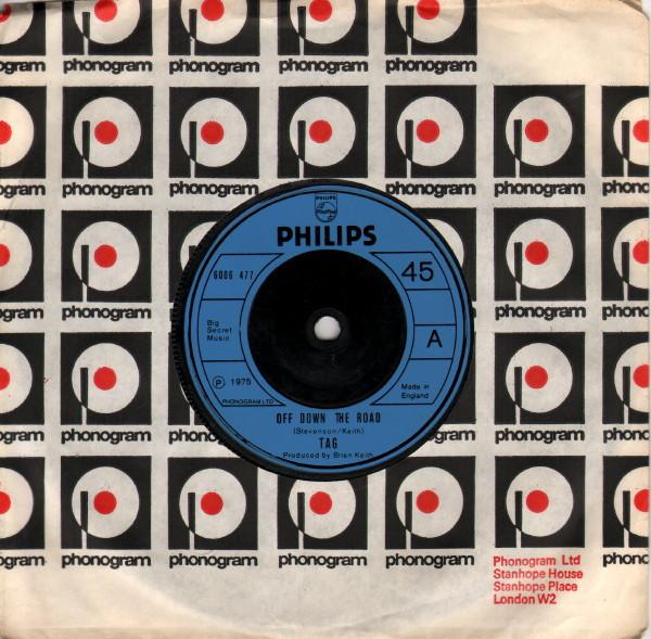 

7inch Record TAG (10) - Off Down The Road 6006477 Philips 1975 UK Rock Used