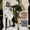 CD NEW YORK TRIO Love You Madry TKCV35320 VENUS 2003 Japan ObiJazz Used