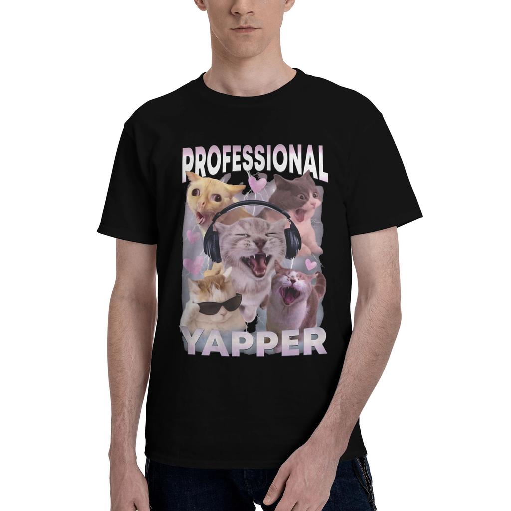 Cat Professional Yapper Funny Meme T Shirt Men 100% Cotton Fashion for Male T-Shirt O Neck  Tees Short Sleeve Clothing Birthday