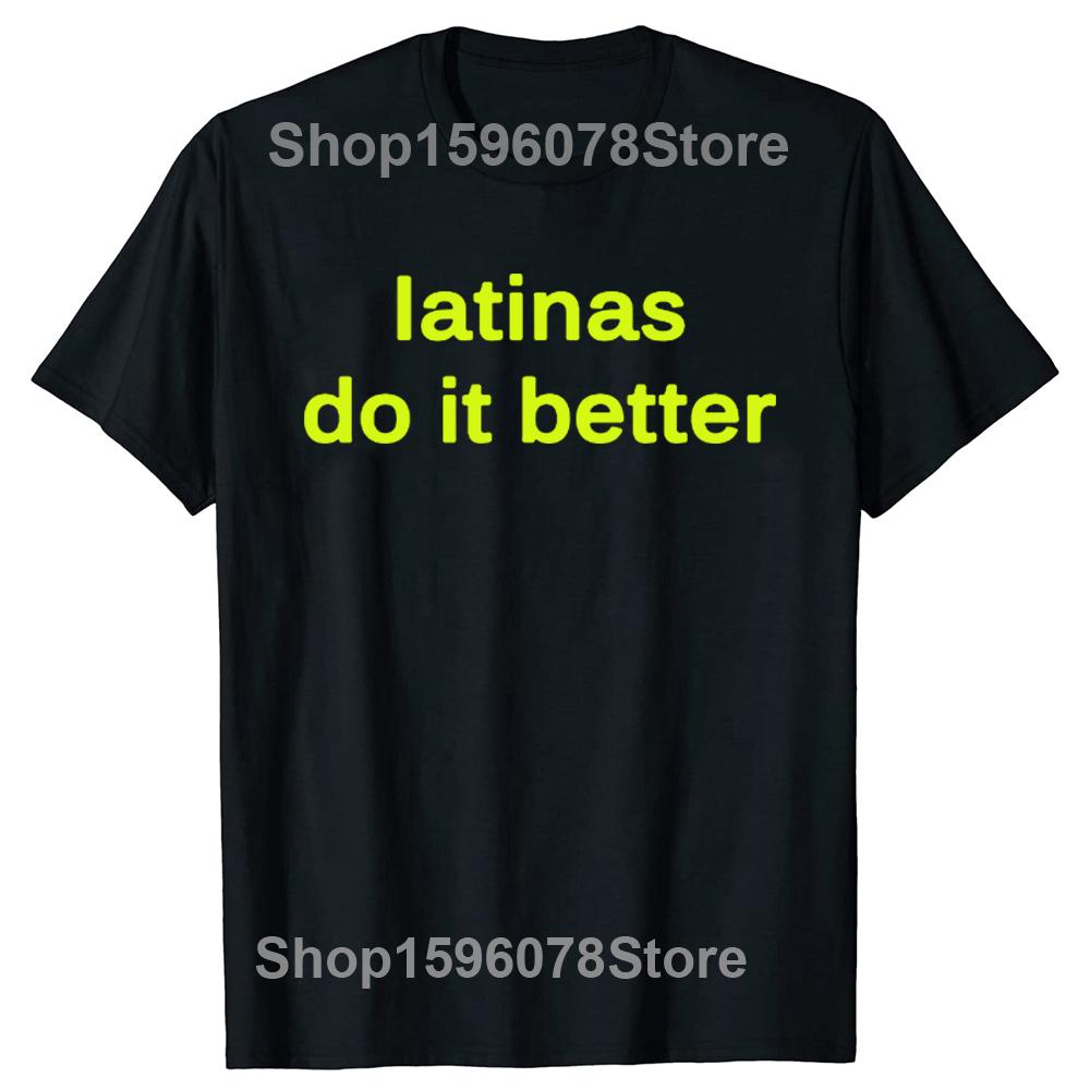 Latinas Do Better Print Tshirt Cute Mens Short Sleeve Tops Tees Harajuku Baby Tees Retro Latin Short Sleeve T Shirts Men