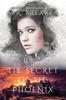 The The Secret of the Phoenix : The Phoenix Series Book
