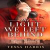The Light We Left Behind by Tessa Harris Paperback Book 9780008494865
