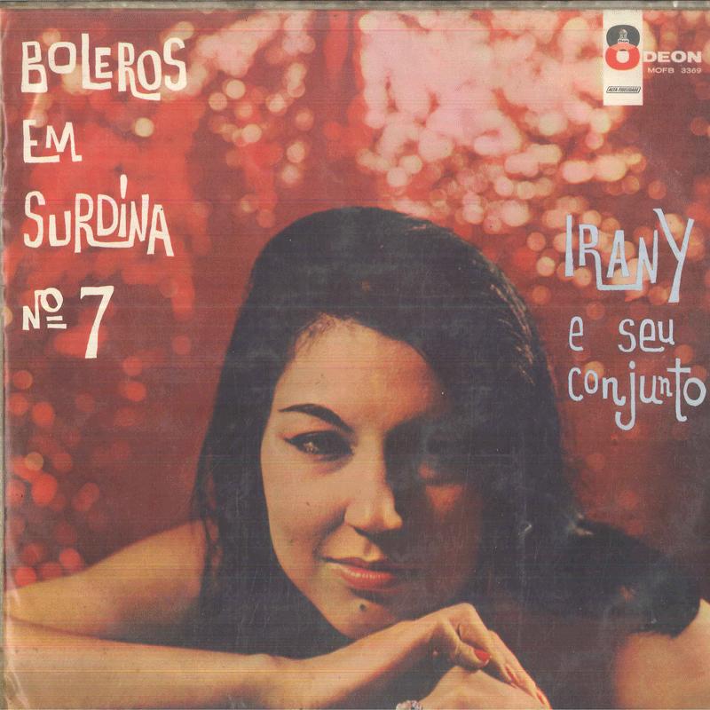 

LP Record IRANY E SEU CONJUNTO Boleros em Surdina N 7 BRXLD11020 ODEON 196 Brazil Latin Used