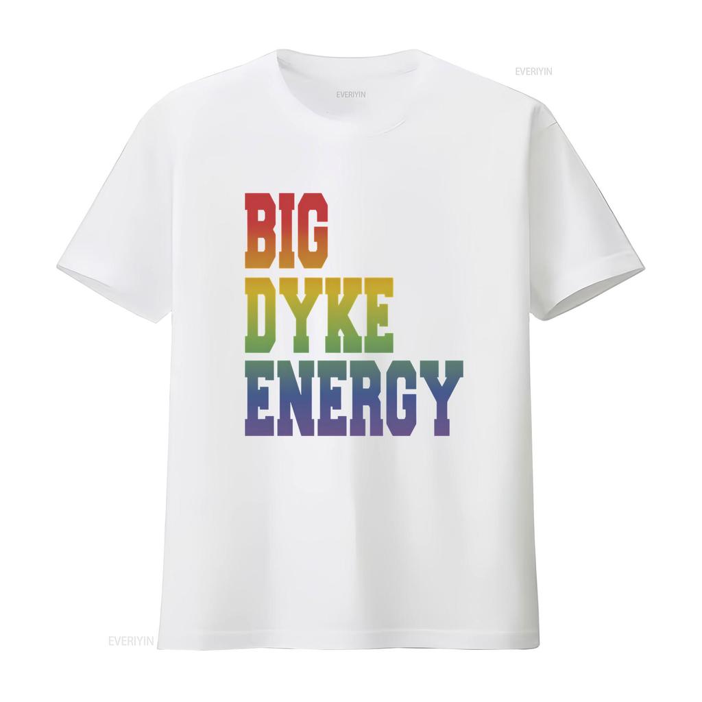 Funny LGBT T Shirt Big Dyke Energy LGBTQ Pride Month Gay Lesbian Love Is Ally vintage Washed homme Comfortable Unisex