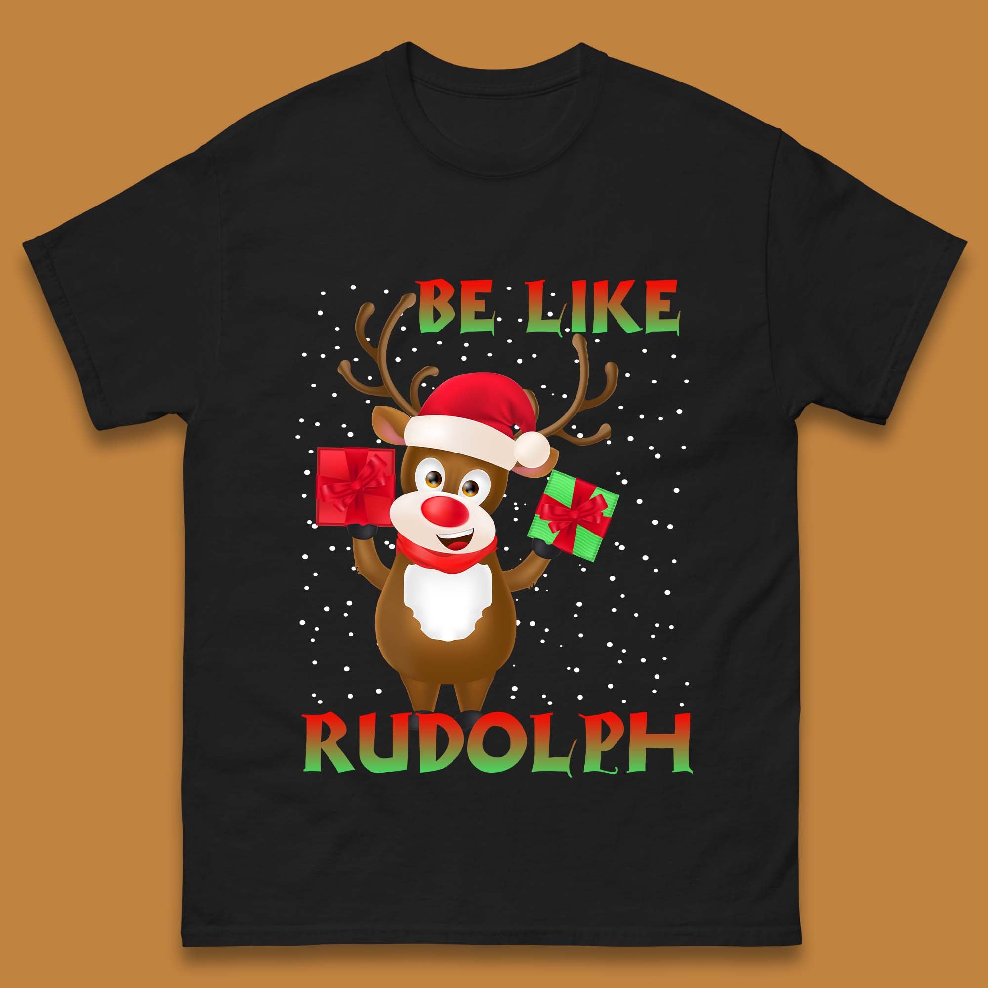 

Be Like Rudolph Christmas Mens T-Shirt Womens Tops Tees 3XL