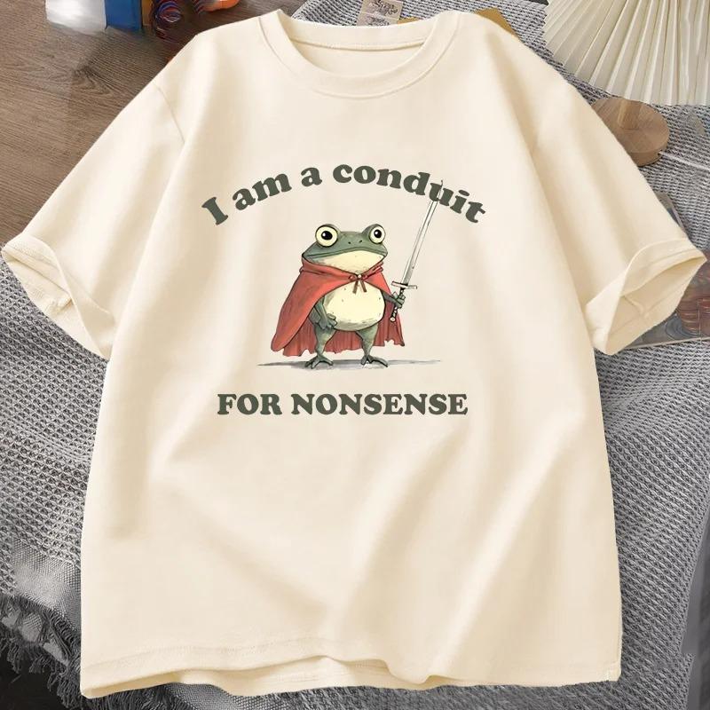 

I Am A Conduit for Nonsense Tshirt Unisex Women Funny Weirdcore Frog Tshirt Tee Adults Graphic T Shirts Humor Women Clothes 4XL