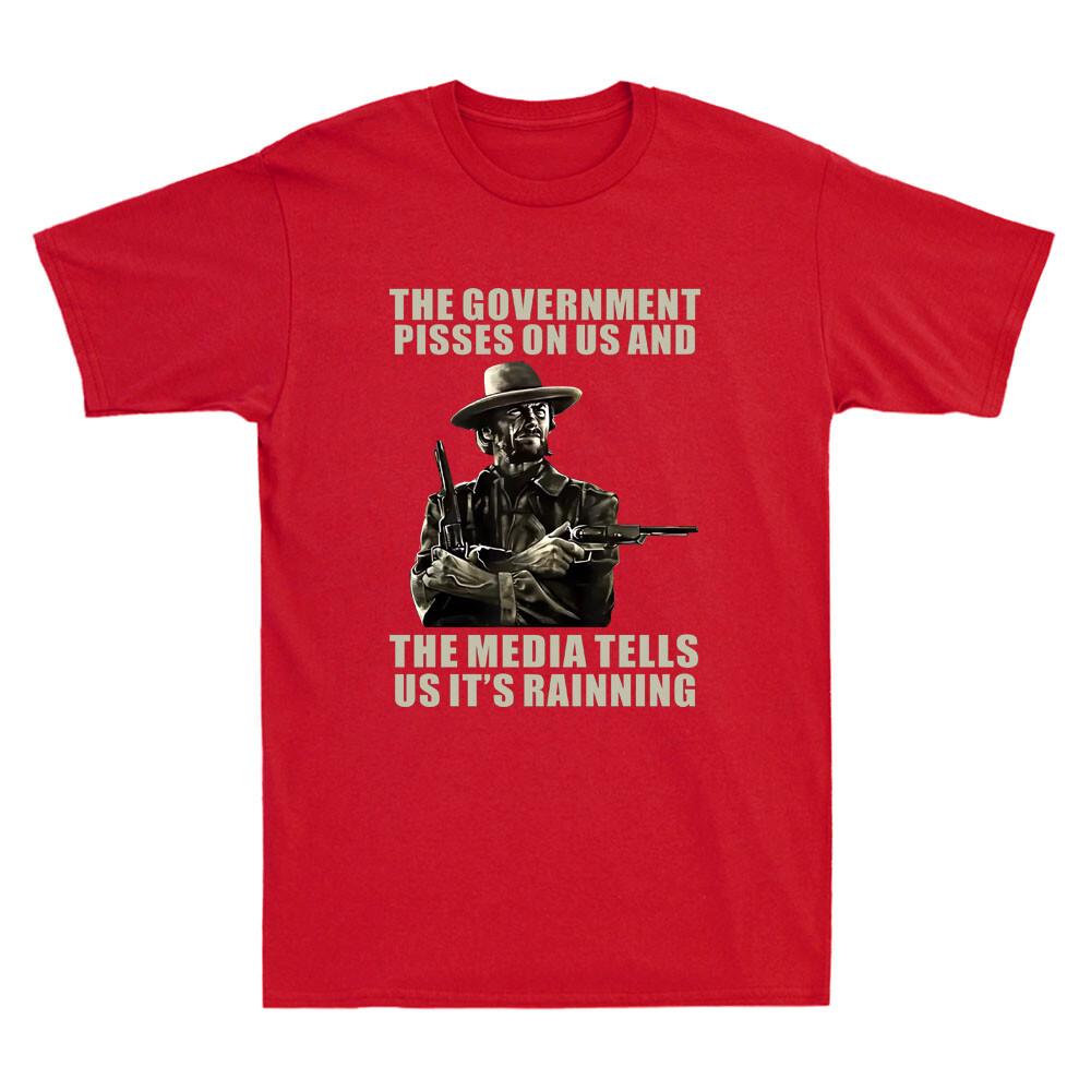 GovernUnisext Pisses On Us And The Media Tell Us Raining Funny Quote Unisex's T-Shirt