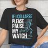 Modă Unisex Unisex Dacă leșin oprește-mi ceasul Tricou Bumbac Pur Tricouri Îmbrăcăminte