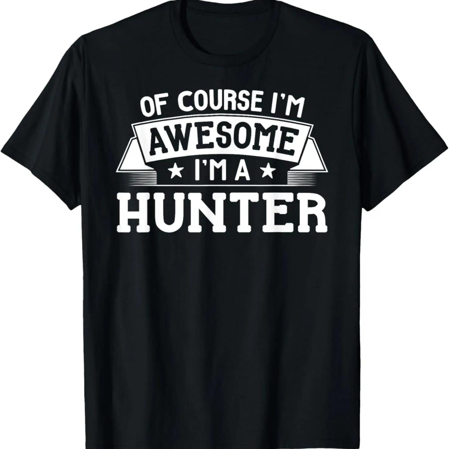 Hunter T-Shirt First or Last Name - Of Course I m Awesome! S
