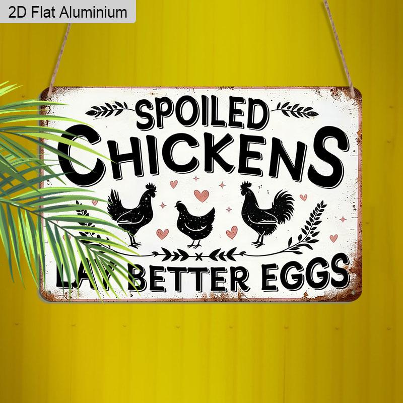 2D Flat 1pc 12"x8" Retro Chicken Lover Aluminium Wall Art with "SPOILED CHICKENS LAY BETTER EGGS" Quote - Vintage Farm Decor, Chicken & Heart Design