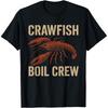 Funny Crawfish Boil Crew Party T Shirts Men Women Pure Cotton Humor Streetwear Tee Shirt Short Sleeve Unisex Loose Clothing